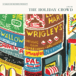 Holiday Crowd - Holiday Crowd LP (Shelflife Records)