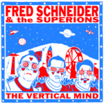 Fred Schneider & The Superions - The Vertical Mind LP (HHBTM Records)