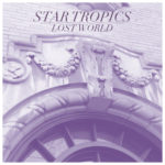 Star Tropics - Lost World LP (Shelflife Records)