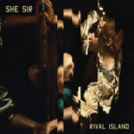 She Sir - Rival Island CD/LP (Shelflife Records)