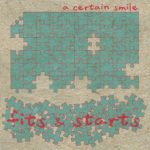 A Certain Smile - Fits & Starts LP  (no label)