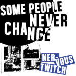 Nervous Twitch - Some People Never Change CD/LP (Reckless Yes Records)