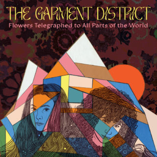 Garment District - Flowers Telegraphed To All Parts Of The World LP