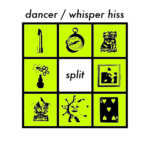 Dancer / Whisper Hiss - split LP (HHBTM Records)