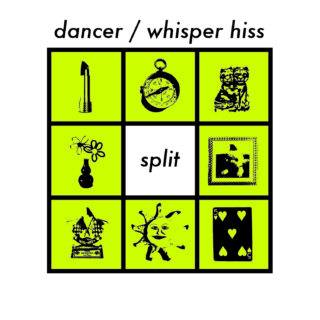 Dancer / Whisper Hiss - split LP (HHBTM Records)