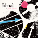 Tullycraft - Shoot The Point LP (HHBTM Records)